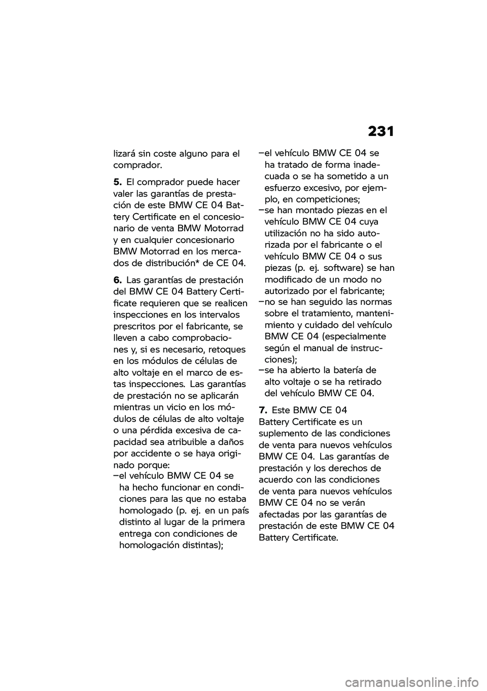 BMW MOTORRAD CE 04 2021  Manual de instrucciones (in Spanish) ��C�

��� ��	�# ��� ����� ���\b�
�� ���	� �����
��	����	�
�=�+�%� ���
��	����	 ��
��� �����	�����	 ��� �\b��	������ �� ��	�����&����