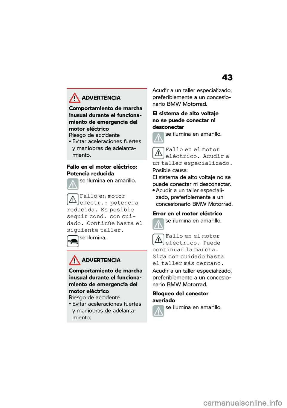 BMW MOTORRAD CE 04 2021  Manual de instrucciones (in Spanish) �"�C
�� �!��������
���
����	��
����	� �� �
��������\f�\b�\f��
 ��\f����	� ��
 �-�\f�������*�
����	� �� ��
���.����� ���
�
��	�� ��
�/��	�