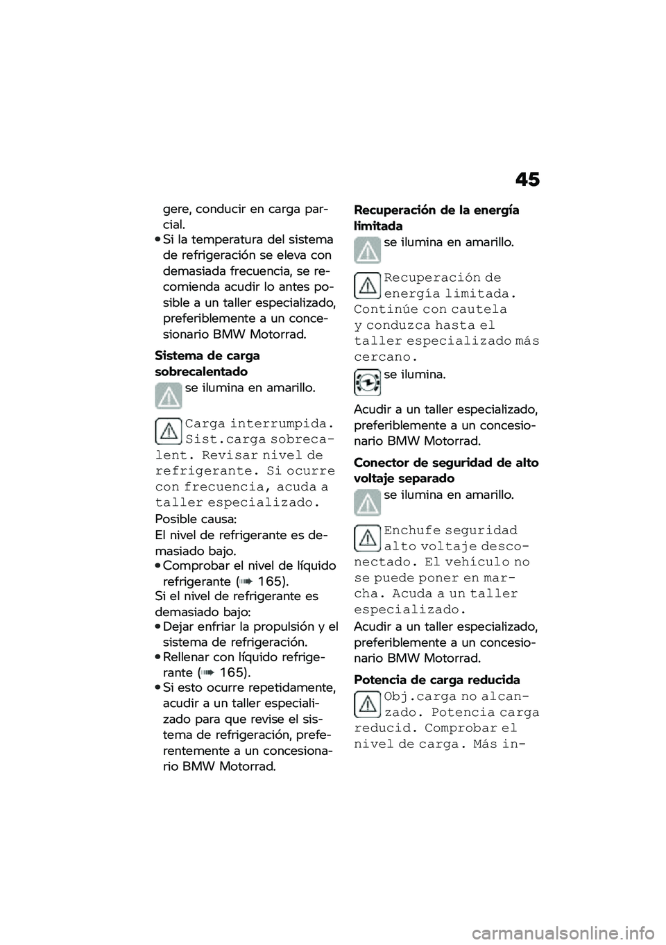 BMW MOTORRAD CE 04 2021  Manual de instrucciones (in Spanish) �"�/
�\b��	��" �����
���	 �� ���	�\b� ���	�&������,� �� ���
���	���
�	� ��� ������
��� �	���	��\b��	����� �� ����� ������
������ ��