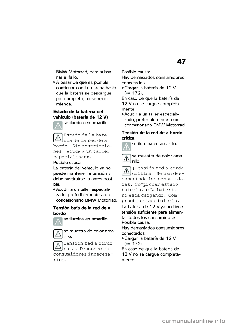 BMW MOTORRAD CE 04 2021  Manual de instrucciones (in Spanish) �"�8
��� �����	�	���" ���	� ��
����&���	 �� �������+ �����	 �� �\f�
� �� ��������������
��	 ��� �� �
��	��� ������\f�
� �� �����	�
