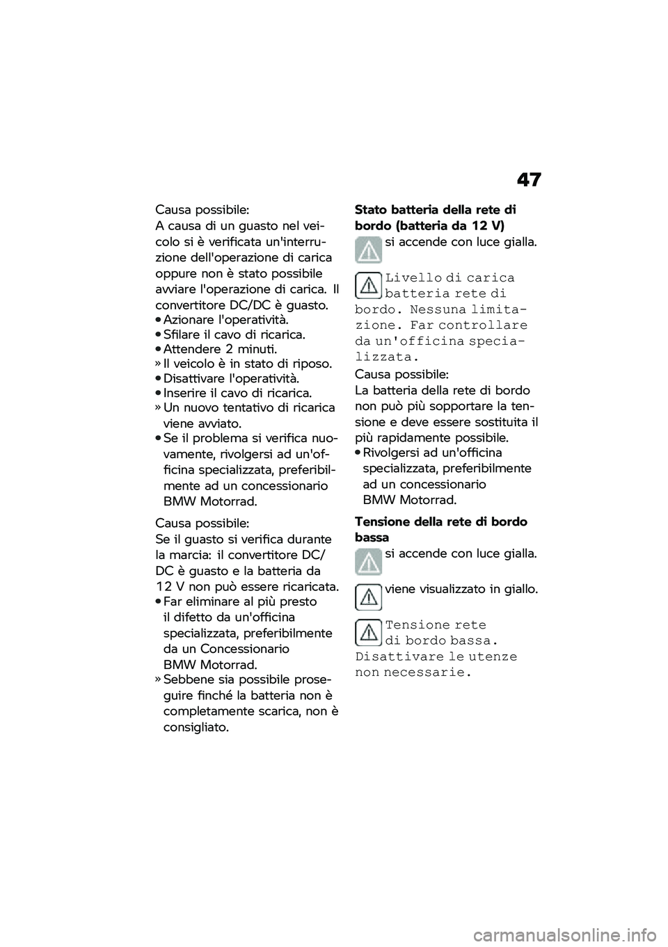 BMW MOTORRAD CE 04 2021  Libretto di uso e manutenzione (in Italian) �"�9
��	���	 ������"��\f��
�+ ��	���	 �� �� ���	��
� ���\f �������\f� �� � ���\b�����	�
�	 ���&���
��\b�\b���!���� ���\f�\f�&����\b�	�!���� 