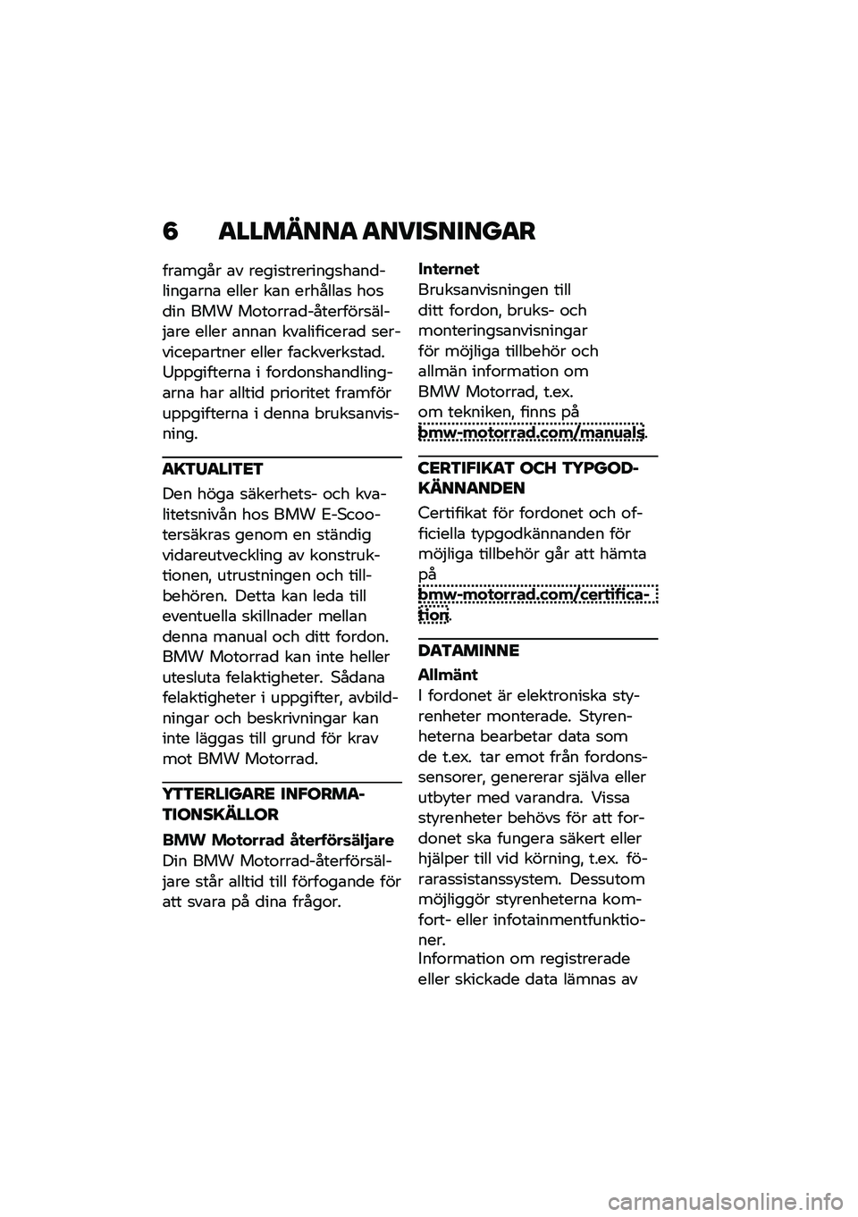 BMW MOTORRAD CE 04 2021  Instruktionsbok (in Swedish) �5 �
�������
 �
���������
�
���\b���� �\b� �����
��������
��\b��
������\b���\b ����� ��\b� �������\b�
 ��\f�
�
�� ��� ��\f��\f���\b�
�