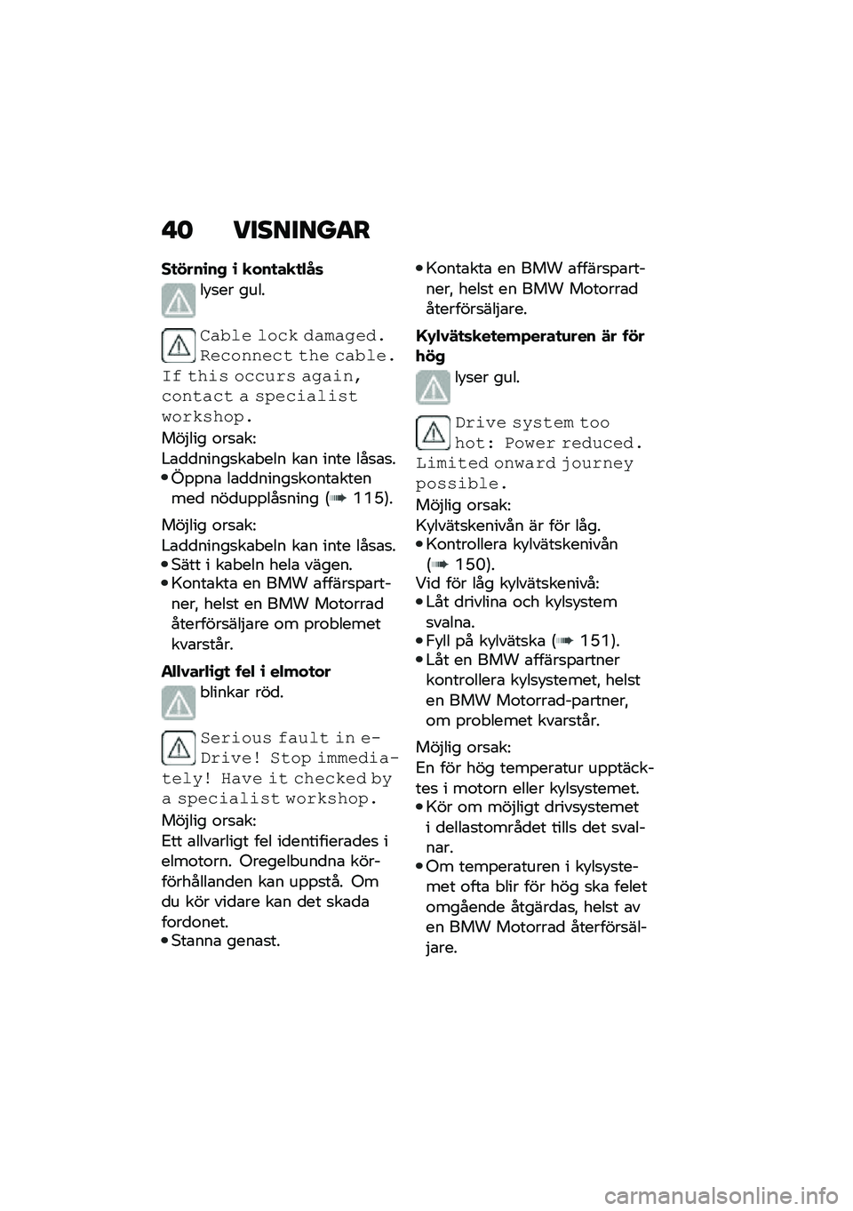 BMW MOTORRAD CE 04 2021  Instruktionsbok (in Swedish) � �	 ��������
�
��
�"���\b�� �\b �
���
��
�
���	
��!�
�� ����
�&���� ���� �#����
��#��+��������\f �\f�� �������$� �\f��	� ������ ��
��	�