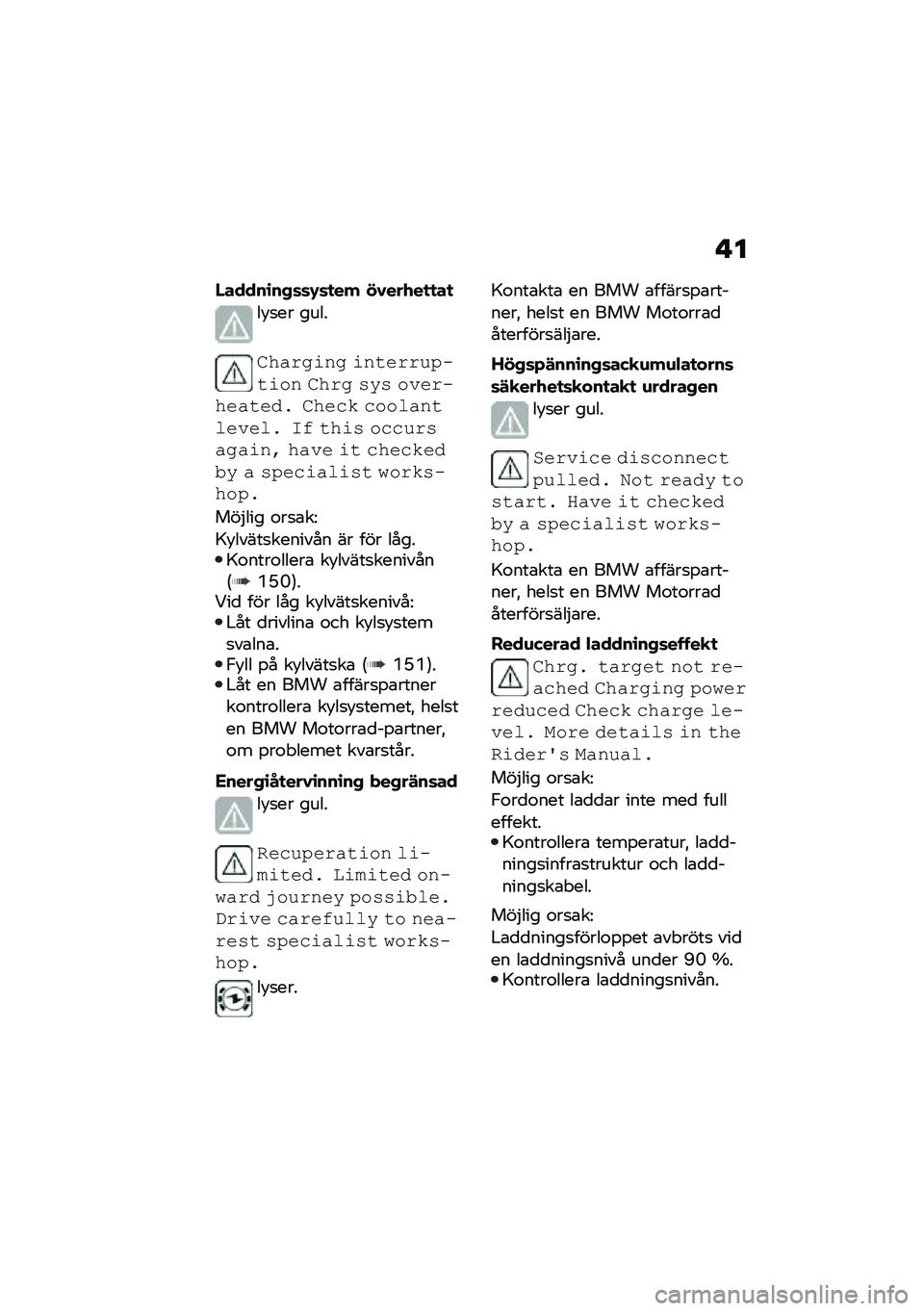 BMW MOTORRAD CE 04 2021  Instruktionsbok (in Swedish) � �
�/�����\b���	�	�-�	�
�� �"�0���.��
�
��

��!�
�� ����
�&����
�	��
 �	��\f������"�\f�	�� �&���
 ��� �����"����\f��#� �&���� �������\f����