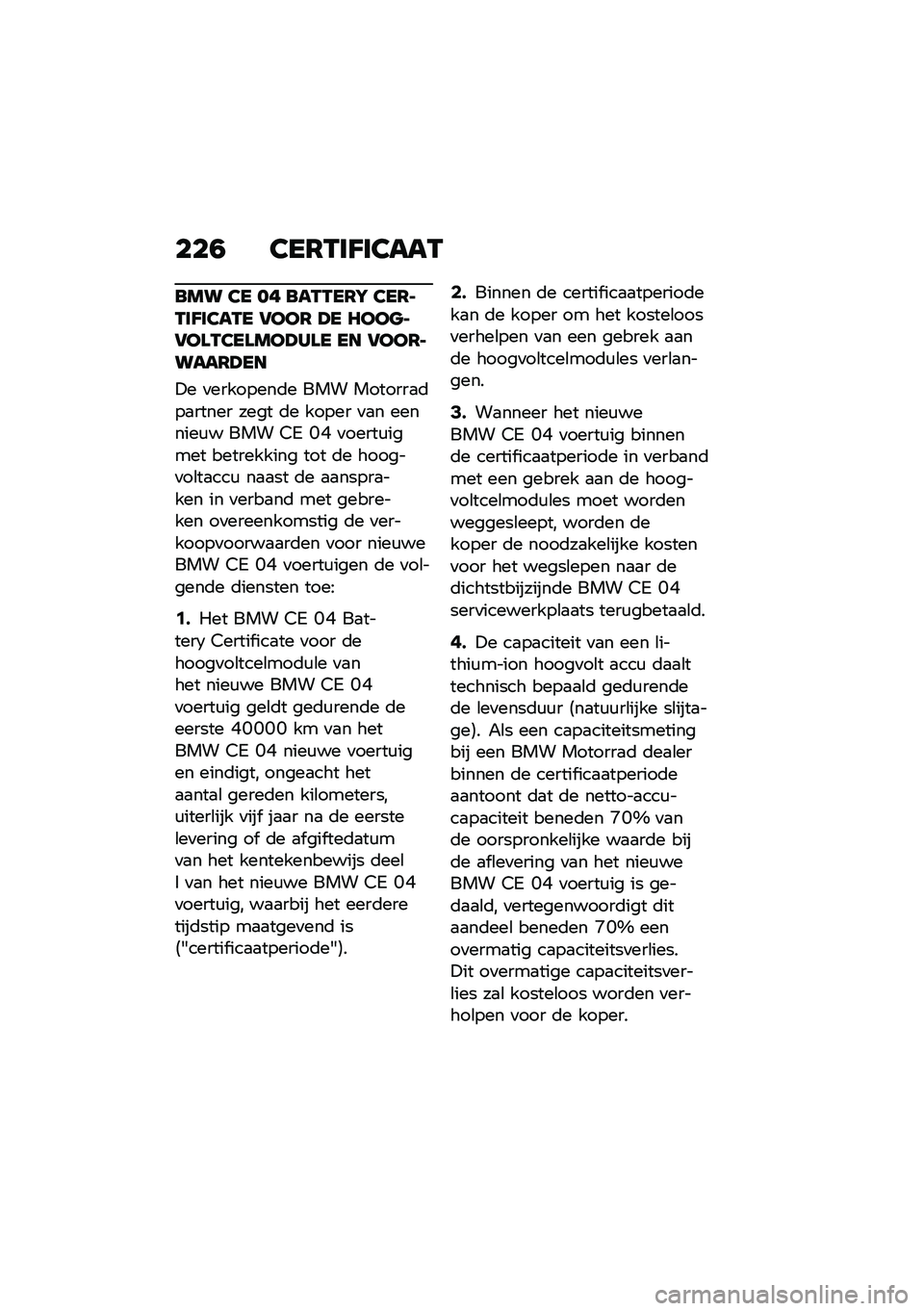 BMW MOTORRAD CE 04 2021  Handleiding (in Dutch) ���0 �3��8�-��D��3���-
��� �3� �� ���-�-��8�K �3��8�(�-��D��3��-� �7���8 �A� �9���
�(�7��\f�-�3��\f���A��\f� �� �7���8�(����8�A��
�!� �
��������	� ��
