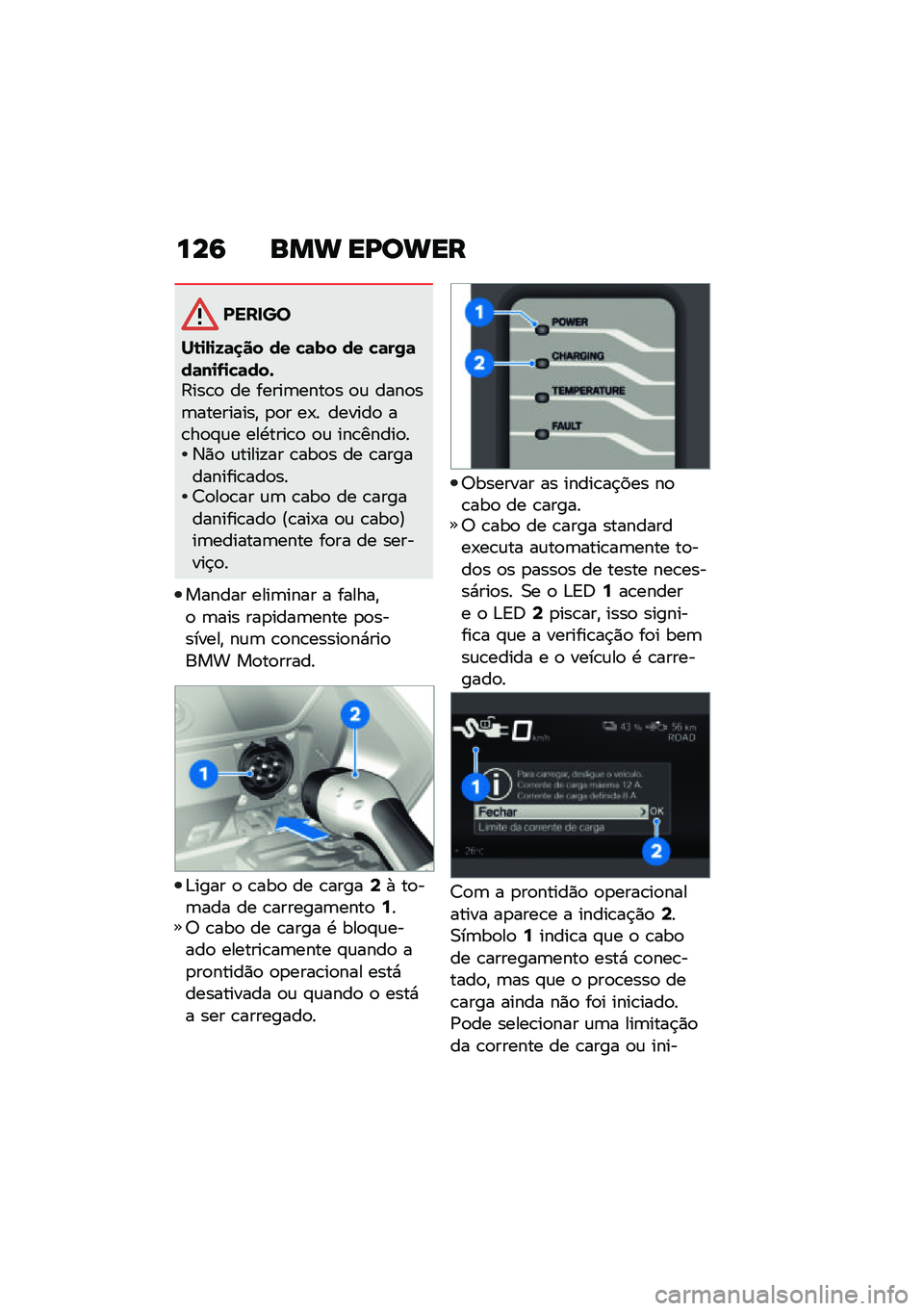 BMW MOTORRAD CE 04 2021  Manual do condutor (in Portuguese) ���6 ��� ��L����
��"�&��� 
��\b�
��
�8�	�
�� �� ��	�� �� ��	��2�	��	��
�0�
��	���.�9���\b�
 �� �����	����
� �
�\f ����
��	���������" �
�
� ��-�