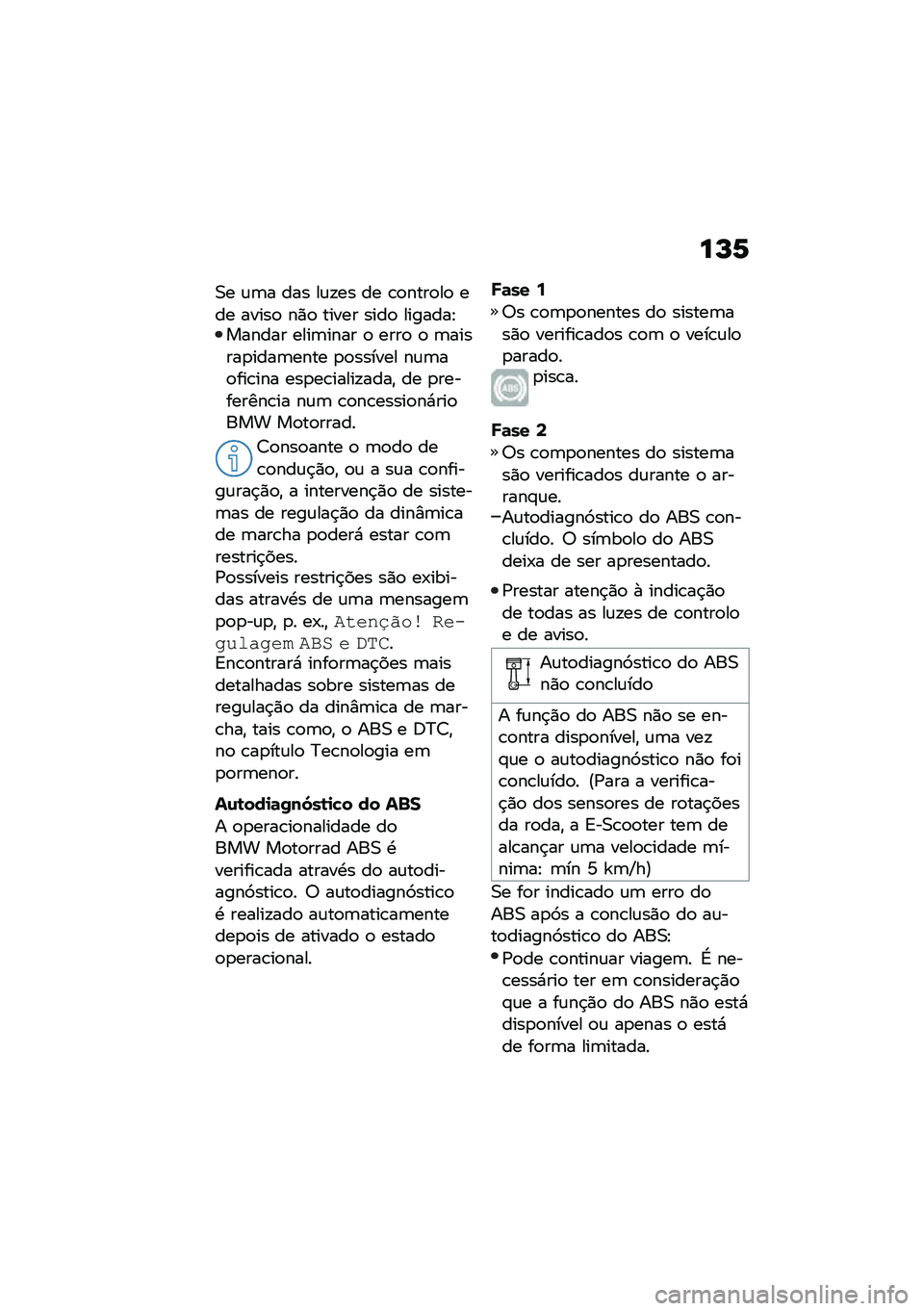 BMW MOTORRAD CE 04 2021  Manual do condutor (in Portuguese) ��M�P
�0� �\f�	� ��� ��\f�!�� �� �\b�
����
��
 ��� �����
 ��)�
 ����� ����
 �������E������ ����	���� �
 ����
 �
 �	������
����	���� �
�