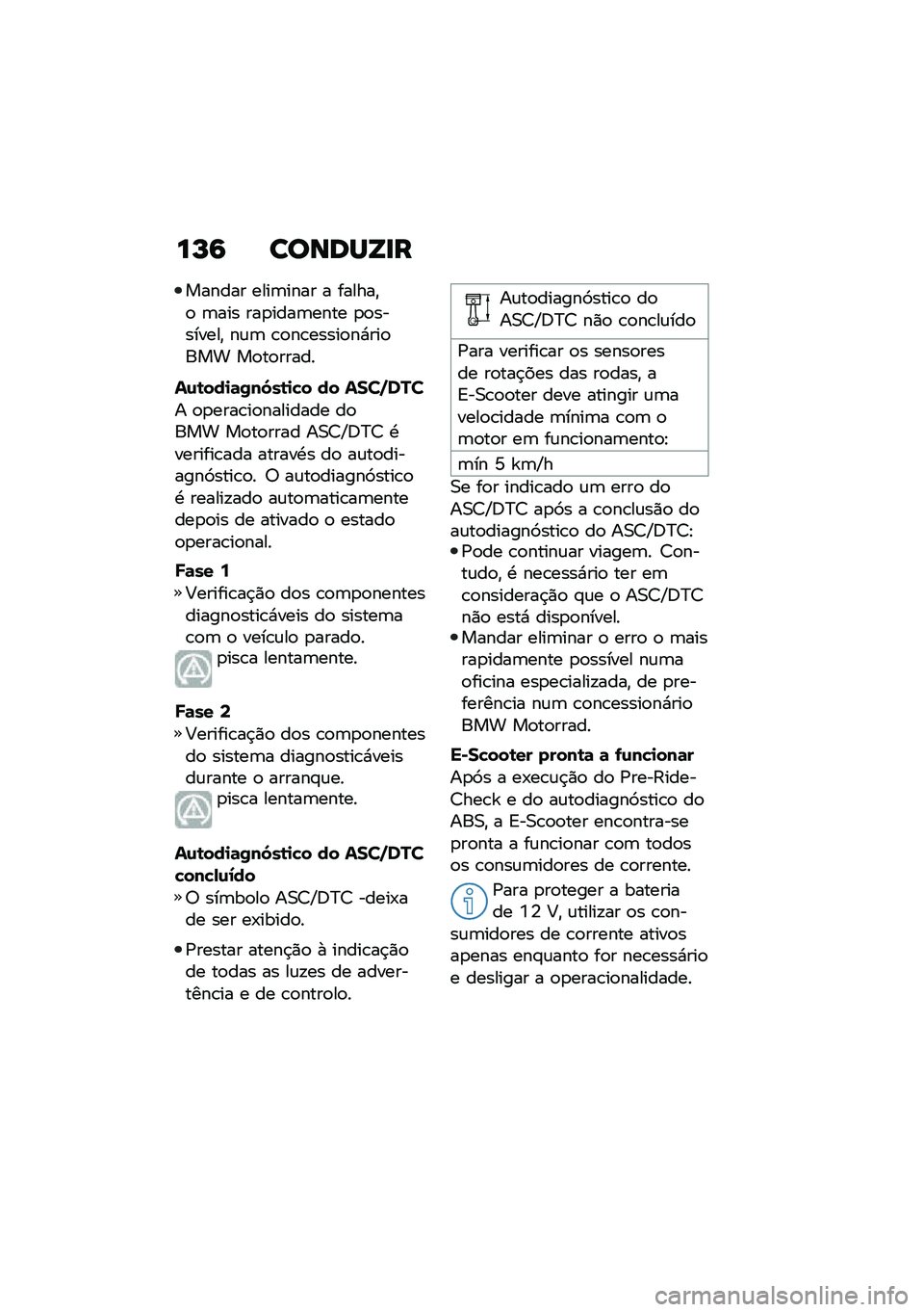 BMW MOTORRAD CE 04 2021  Manual do condutor (in Portuguese) ��M�6 ������W�
�
������ ����	���� � ������"�
 �	��� ���
����	���� �
�
��������" ��\f�	 �\b�
��\b�����
��*���
��� ��
��
�����
��\f�\b��