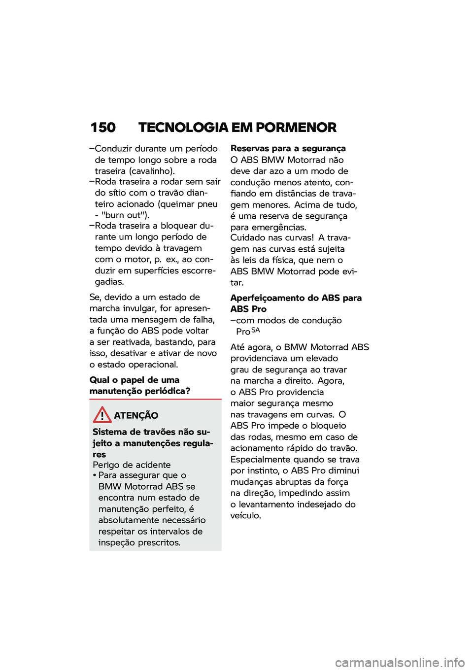 BMW MOTORRAD CE 04 2021  Manual do condutor (in Portuguese) ��P�	 �O�����B���
� �� �L�������
�>�
���\f�!�� ��\f����� �\f�	 �
����
��
�� ���	�
�
 ��
���
 ��
��� � ��
���������� �@�\b��������
�A��9�
�