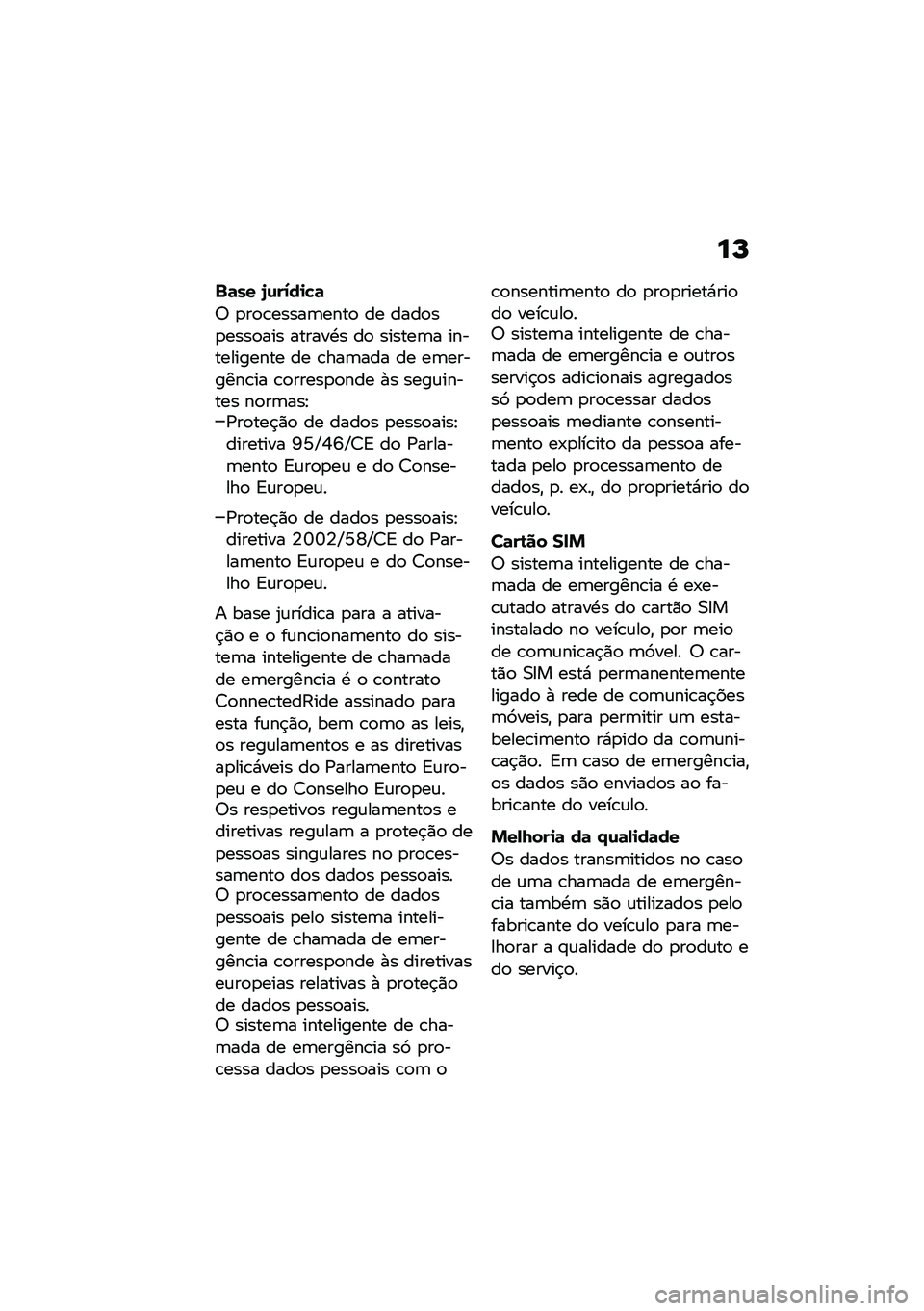 BMW MOTORRAD CE 04 2021  Manual do condutor (in Portuguese) ��M
�)�	�� �6�\f����
��	
�7 �
��
�\b�����	����
 �� ����
��
����
��� ������.� ��
 ������	� ������������ �� �\b���	��� �� ��	�������\b