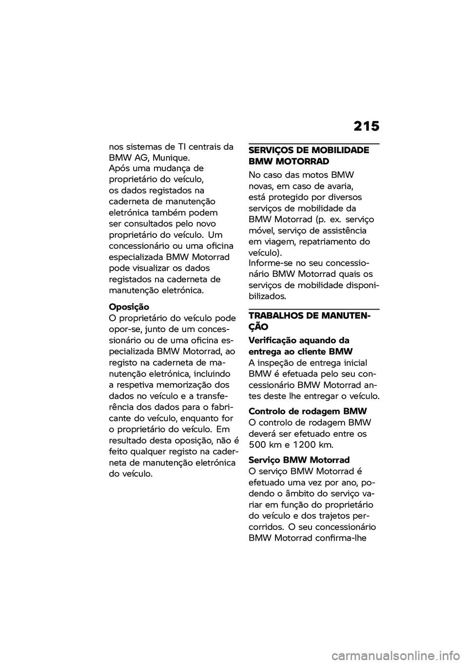 BMW MOTORRAD CE 04 2021  Manual do condutor (in Portuguese) ���P
��
� ������	�� �� �?�8 �\b������� ����� ��d�" ��\f���#�\f����
�3� �\f�	� �	�\f����$� ���
��
�
�����*���
 ��
 ����\b�\f��
�"�
� ����
� ��