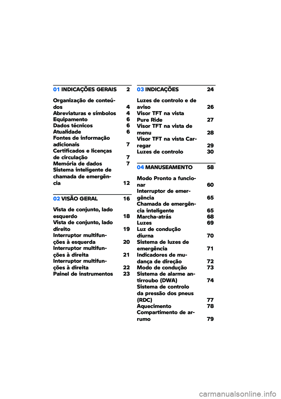 BMW MOTORRAD CE 04 2021  Manual do condutor (in Portuguese) �	��
���
������ �����
� �
��������� �!�" �#�$ �%�"��&�$��*�#�"�+ �,��.��$�/���&�(���+ �$ �+�0�2�.�"�3�"�+ �,��4�(��5��2�$��&�" �6���#�"�+ �&�8�%���%�"�+ �6��&�(