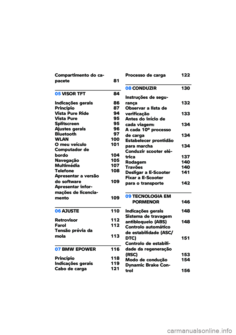 BMW MOTORRAD CE 04 2021  Manual do condutor (in Portuguese) ��"�2�5���&��2�$��&�" �#�" �%��*�5��%�$�&�$ �E�
�	�P�@�
��� �O�9�O �E�,
�
��#��%�� �I�$�+ ��$����+ �E�6�L����%�0�5��" �E�;�@��+�&� �L�(��$ ���#�$ �G�,�@��+�&� �L�(��$ �G�