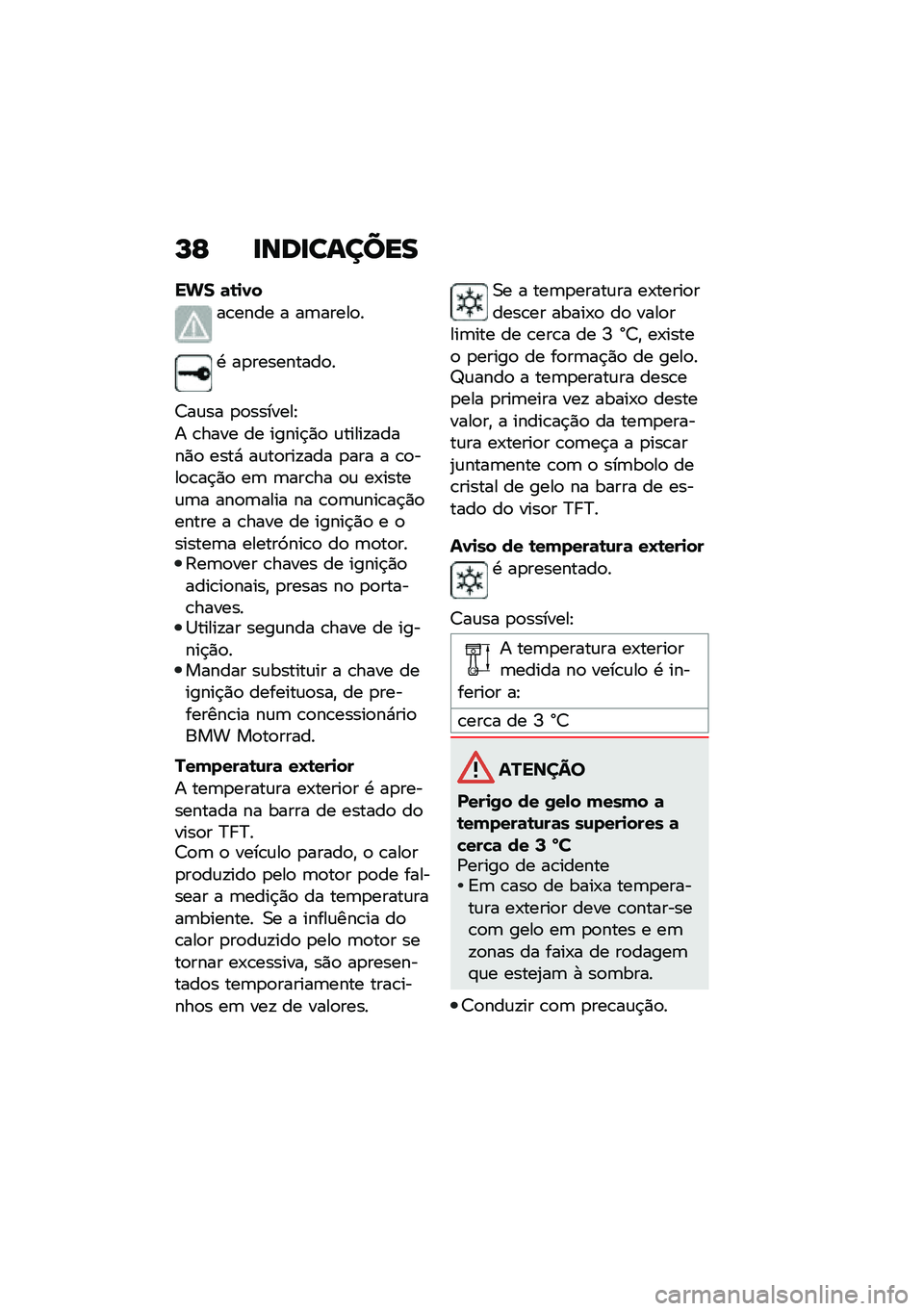 BMW MOTORRAD CE 04 2021  Manual do condutor (in Portuguese) �M�E �
���
������
�"�+� �	�\b�
��
��\b���� � ��	�����
�
�. ��
���������
�
�>��\f�� �
�
�������E
� �\b���� �� �����$�)�
 �\f�����!�����)�
 �