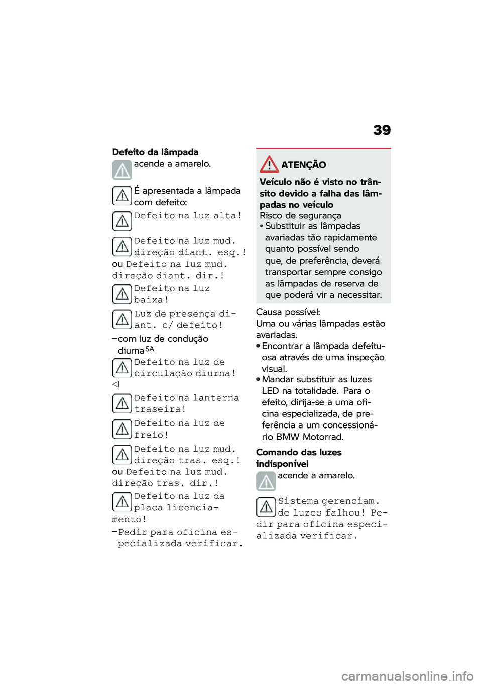 BMW MOTORRAD CE 04 2021  Manual do condutor (in Portuguese) �M�G
���0��
�\b� ��	 ��Q���	��	
��\b���� � ��	�����
�
�G ��
��������� � ��%�	�
����\b�
�	 �������
�E
�"�� ��	�\f� �� ��� ���\f��
�"�� ��	�\f� �