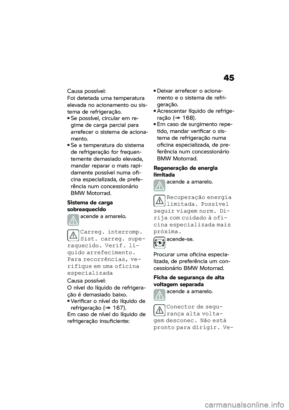 BMW MOTORRAD CE 04 2021  Manual do condutor (in Portuguese) �,�P
�>��\f�� �
�
�������E
� �
� �������� �\f�	� ���	�
�����\f��������� ��
 ��\b��
���	����
 �
�\f �������	� �� ����������$�)�
��0� �
�
�