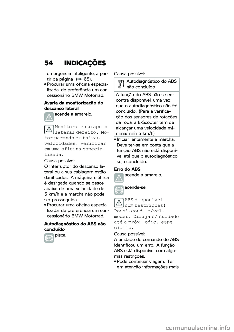 BMW MOTORRAD CE 04 2021  Manual do condutor (in Portuguese) �P�, �
���
������
��	������\b�� ������������" � �
������ �� �
�*���� �@�K�M�A��/��
�\b�\f��� �\f�	� �
���\b��� ���
��\b������!����" �� �