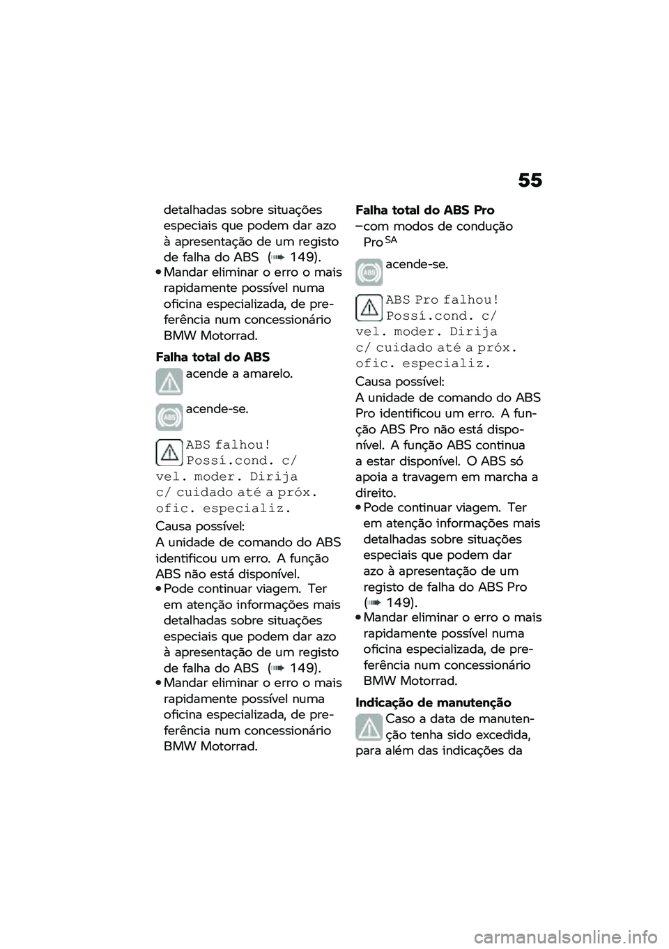 BMW MOTORRAD CE 04 2021  Manual do condutor (in Portuguese) �P�P
���������� ��
��� ����\f��$������
��\b���� �#�\f� �
�
���	 ��� ��!�
�+ ��
��������$�)�
 �� �\f�	 �������
�� ����� ��
 ���0 �@�X�R�O�A�