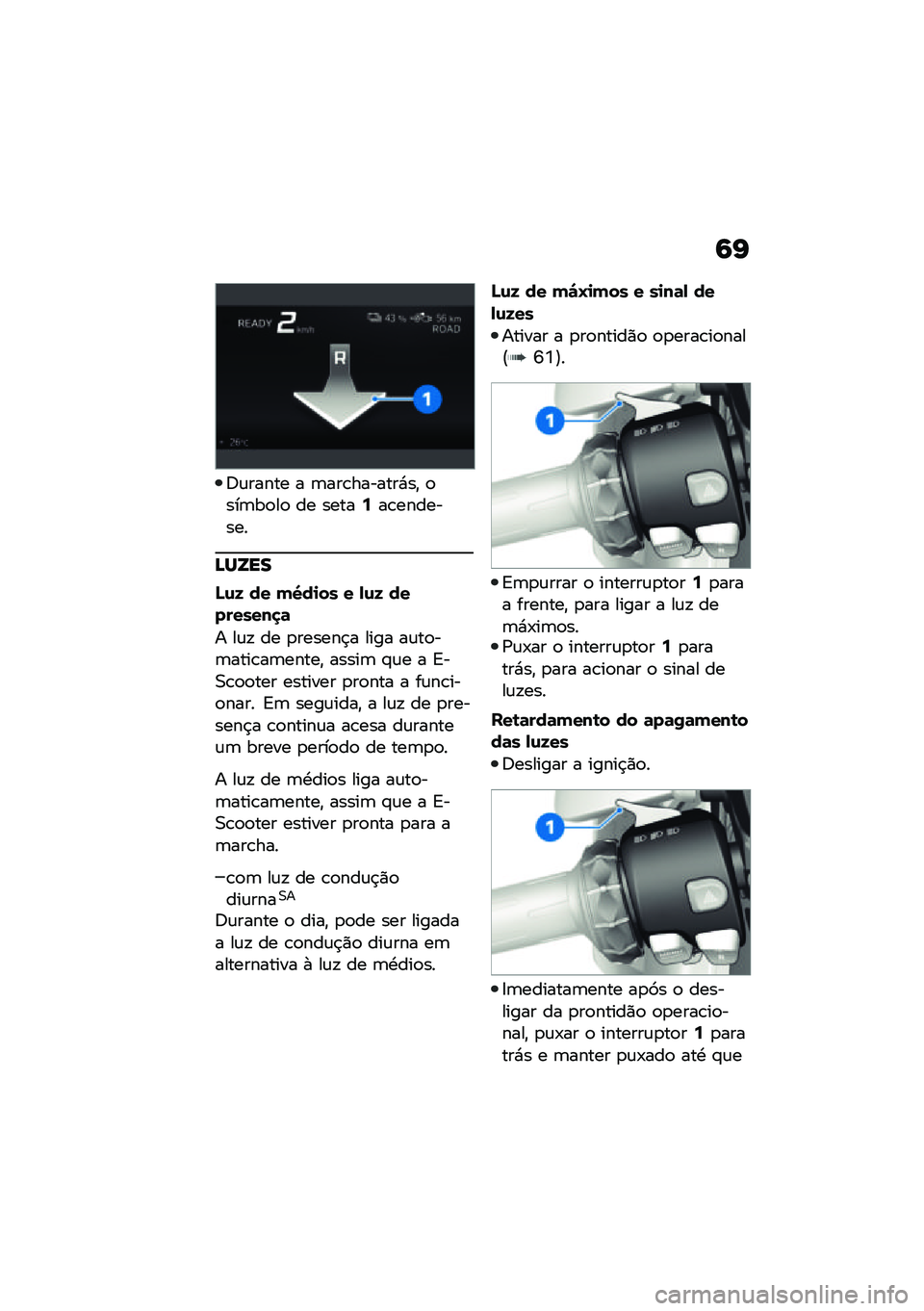 BMW MOTORRAD CE 04 2021  Manual do condutor (in Portuguese) �6�G
�:�\f����� � �	���\b�������*��" �
���	��
��
 �� �����9��\b��������
�B��W��
�N�\f�8 �� ��R��
�� � ��\f�8 ���������
�	
� ��\f�! �� �
����