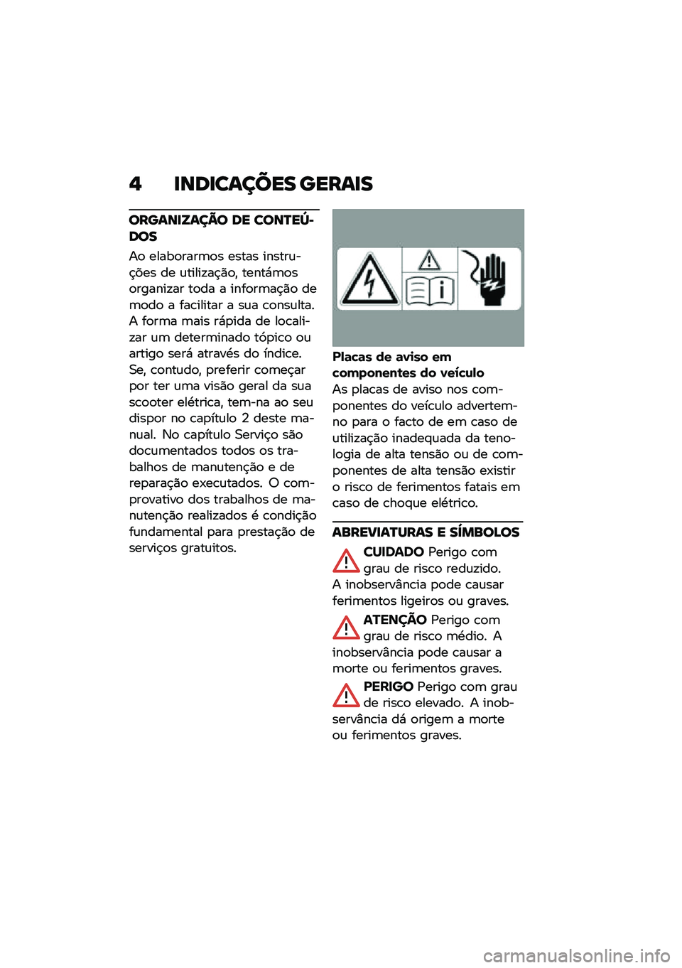 BMW MOTORRAD CE 04 2021  Manual do condutor (in Portuguese) �, �
���
������ �����
�
������
�W���A� �� ����O��e�*���
��
 �����
����	�
� ����� ������\f��$��� �� �\f�����!��$�)�
�" �����*�	�
��
��