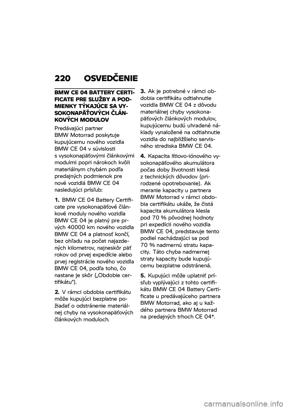 BMW MOTORRAD CE 04 2021  Návod na používanie (in Slovak) ���\f �����9�d���E�
�\b�	�
 �� �\f�" �\b��/�/��H� ���H�/�E�Z�X�E���/� ��H� ��K�`�b�\b� � ���9�Z�	�E���� �/�Y���]�_�� �� ���Z��������f�g���Y��I �d�K�W��