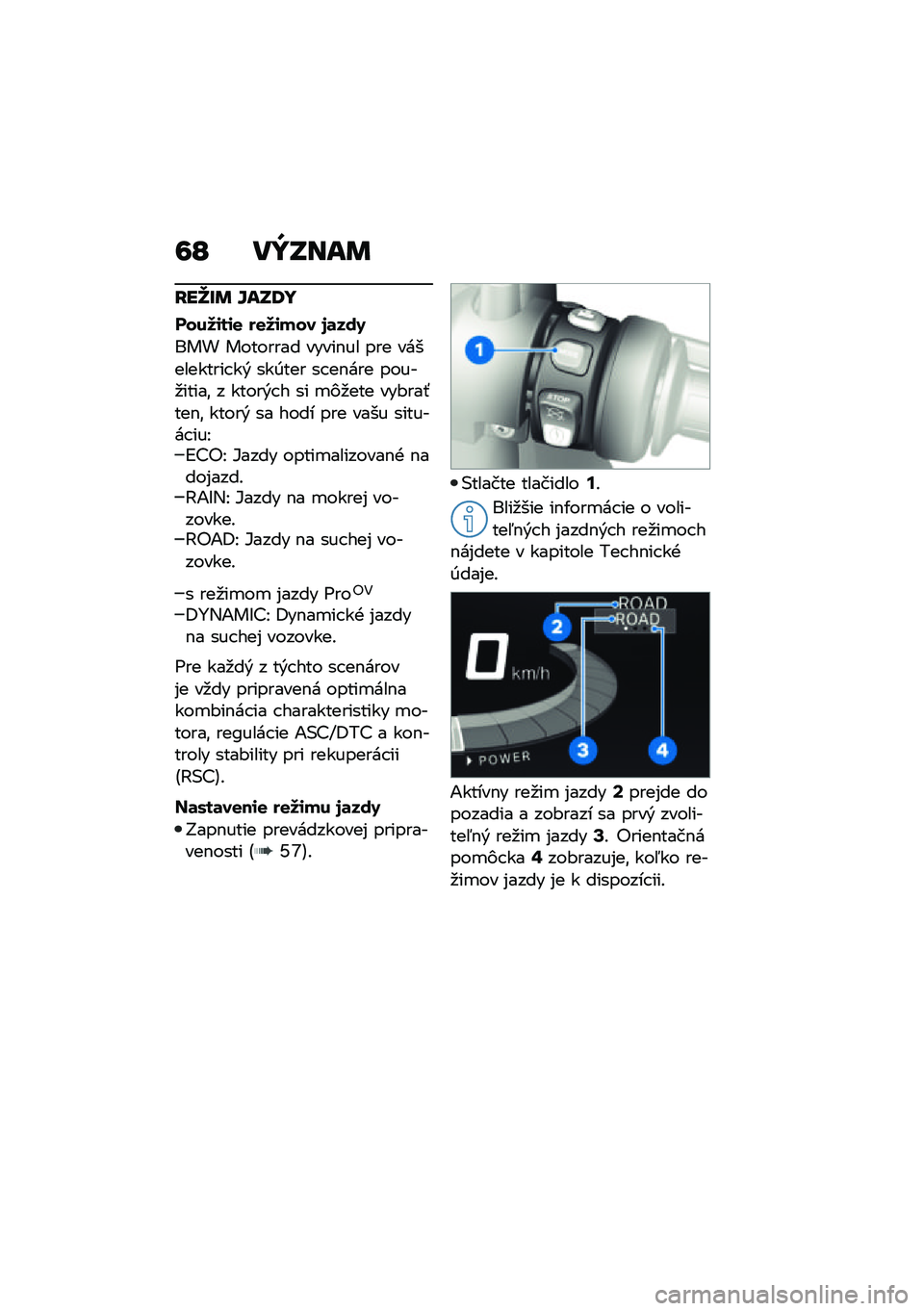 BMW MOTORRAD CE 04 2021  Návod na používanie (in Slovak) �6�O ��Y�S���	
�H��b�E�	 �]��S�9�
�#����\f��\f�
 ��
��\f��� �7�	���
��� �������� �����$�� ��� ����������� ��& ���0��� �� ��$��� �����
��