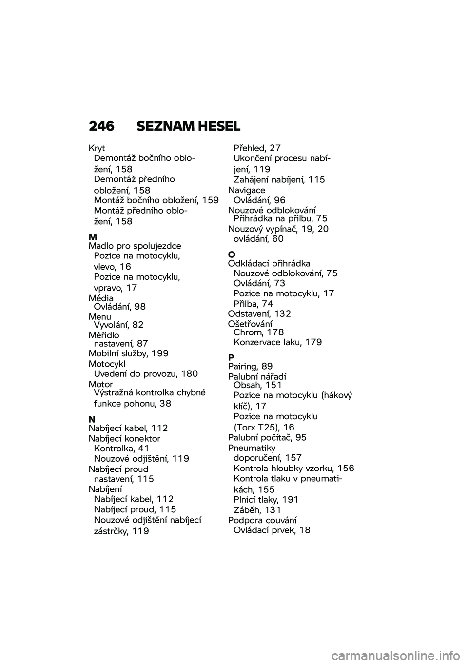 BMW MOTORRAD CE 04 2021  Návod k obsluze (in Czech) ��%�: ������	 �K����L
�.����9������\f� �*����\b�� ��*���,����\b� �S�W�^�9������\f� ��#����\b����*������\b� �S�W�^� ����\f� �*����\b�� ��*��