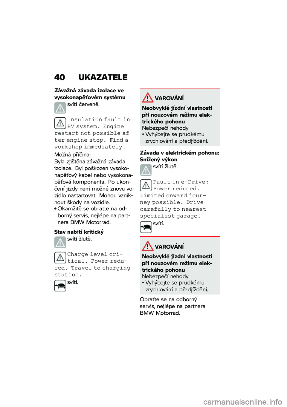BMW MOTORRAD CE 04 2021  Návod k obsluze (in Czech) �%�\f ��O����2��L�
�"�\b��	���\b ��\b��	�\f�	 �4����	�� �������
���	�;�6�W���� �������
��"�\b��\b ����"����
�$������\f�	�� �����\f �	��\b�% ��