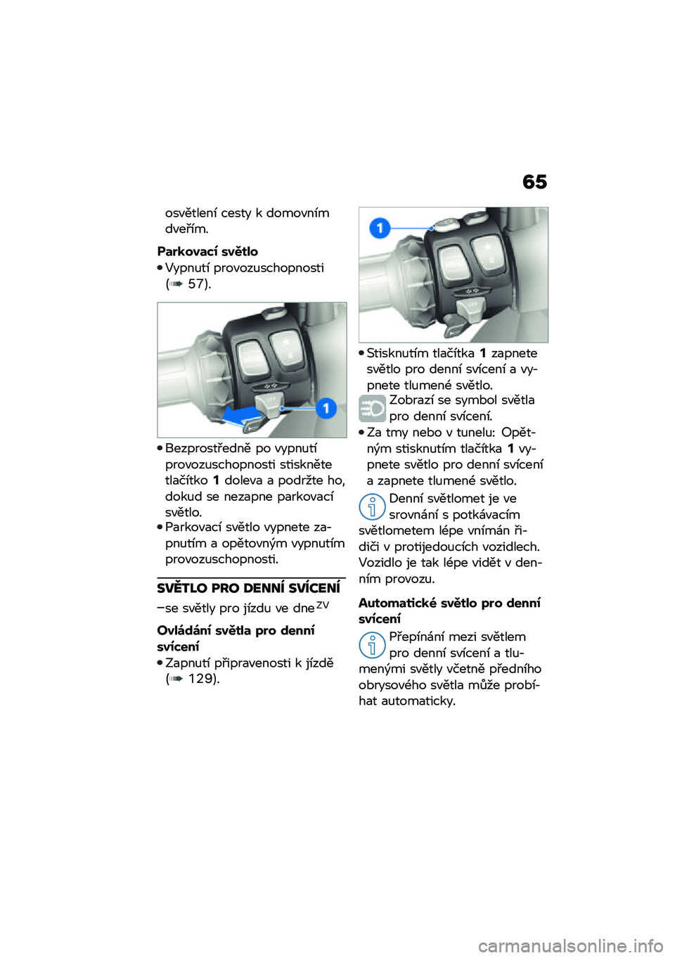 BMW MOTORRAD CE 04 2021  Návod k obsluze (in Czech) �:�0
���"������\b ����� � �����"��\b���"��#�\b��
� �	��
���	�� ���6���
�5����%��\b ����"���%�����������D�W�`�E�
���������#���� �� �"�