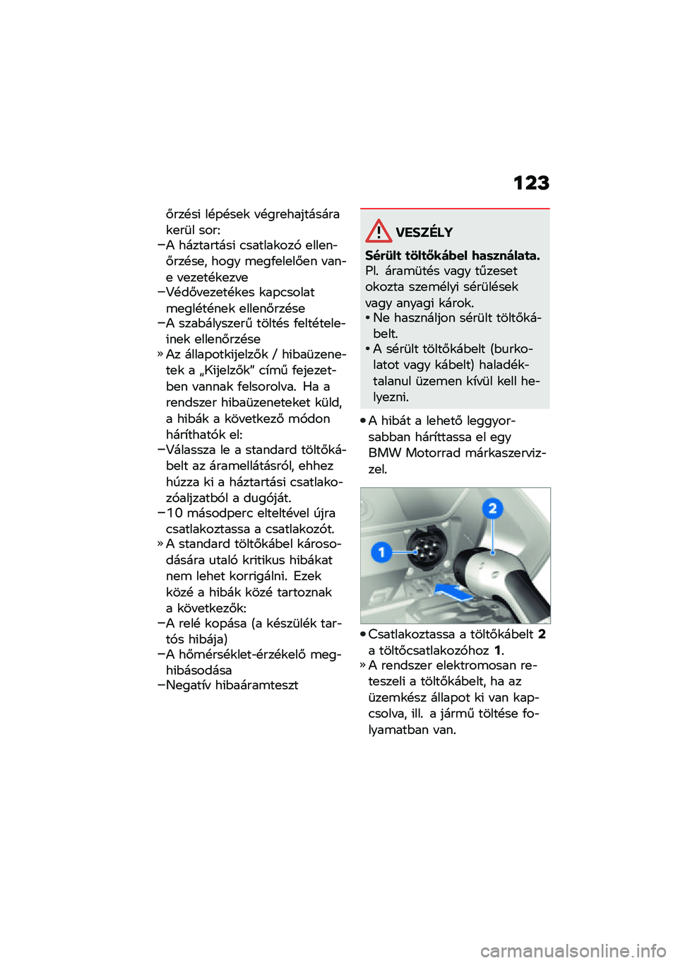 BMW MOTORRAD CE 04 2021  Kezelési útmutató (in Hungarian) ���M
�#���!��( ��!�-�!��
�\f � �!���
����������\f�
��	� ����E�) ����������( �.������\f���, �
���
��"�#���!��
� ���� �\b�
��/�
��
��#�
� � ���"�
