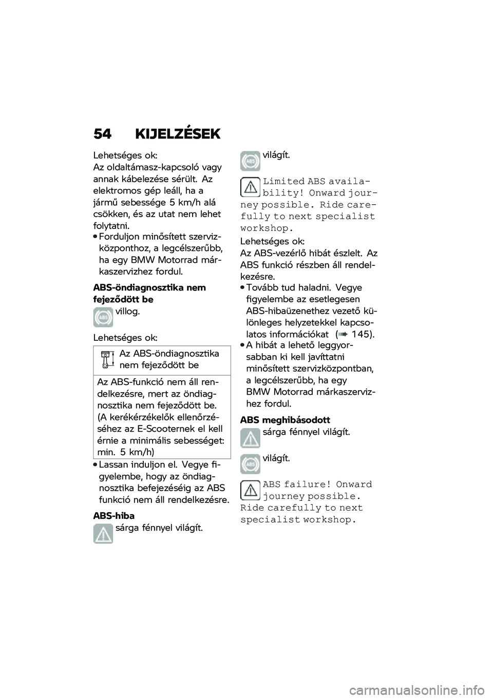BMW MOTORRAD CE 04 2021  Kezelési útmutató (in Hungarian) �9�+ ���\f�
���G��
�
�6�
��
���!��
� ��\f�E
�)� ��������\b����"�\f��-�.����, � ��������\f �\f��$�
��
��!��
 ��!��	���% �)��
��
�\f����\b�� ��!�- ��
�