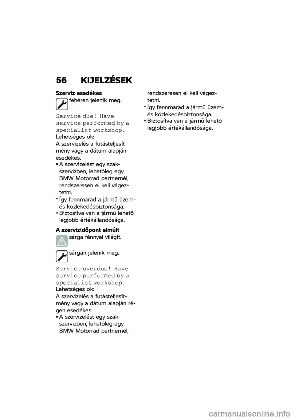 BMW MOTORRAD CE 04 2021  Kezelési útmutató (in Hungarian) �9�= ���\f�
���G��
�
�,�����
� ��	������	
�/�
��!��
� ��
��
��(�\f �\b�
��%
�!����	�� �#��� �\b��������	�� ���������# �� ������	���	��\f ��