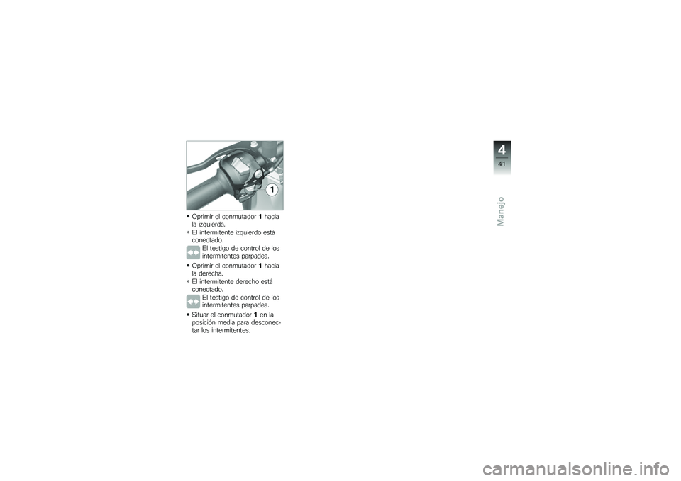 BMW MOTORRAD G 310 GS 2018  Manual de instrucciones (in Spanish) �4��	��
��	 �� ����
�
�����	�������� �� �\f�
���	���
�%� �����	�
������ �� �\f�
���	�� ����#����������
�%� ������\b� �� �����	�� �