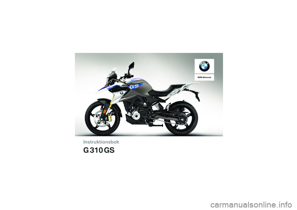 BMW MOTORRAD G 310 GS 2018  Instruktionsbok (in Swedish) �������\b��	�
����
�\b
�\f �
�� �\f�
��� ��
��
���� 