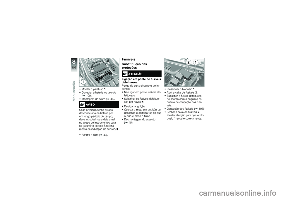 BMW MOTORRAD G 310 GS 2018  Manual do condutor (in Portuguese) ������ � �
����	��\b��%�
�<���
���� � ����
��� �� ��
������F�4�3�3�G�
�������
� �� �\b�
��� �F�5�9�G�
�-�)�#��9
�<��\b� � ��
����� ��
��� 