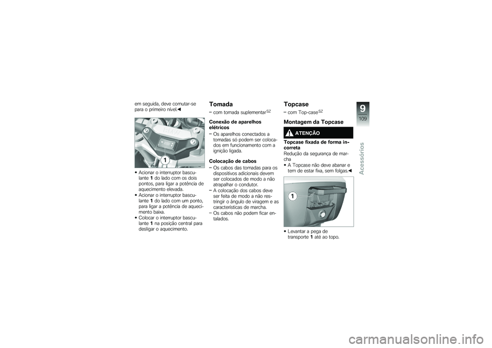 BMW MOTORRAD G 310 GS 2018  Manual do condutor (in Portuguese) �
� �\b�
������ ��
��
 ���������\b�
�
��� � �
����
��� ����
��
�+������ � ����
����
��� ���\b��������
�%�� ���� ��� ��\b ����\b�
�
