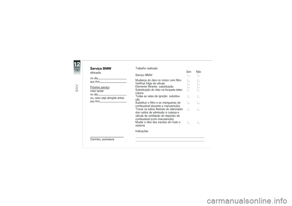 BMW MOTORRAD G 310 GS 2018  Manual do condutor (in Portuguese) �������
 ���
�
�	�
�����
�� ���
���\b �c�
�%��.�>��� �\b�
����!�
����\b ������
�� ���
��� ���\b� �\b�
�2� �������� ����
�\b
���\b �c�
�