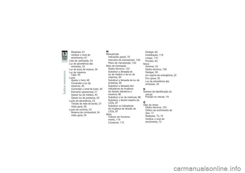 BMW MOTORRAD G 310 GS 2018  Manual do condutor (in Portuguese) �D�
���
�\b���� �7�4
�=�
���	���� � ����
� ��
�
������
���� �7�4
�A��\b�� ��
 ��
���	����!�(�� �H�5
�A��\f ��
 ����
���B���� ���\b�
���\b�\b�&�
�\