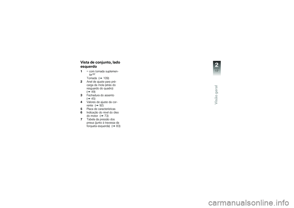 BMW MOTORRAD G 310 GS 2018  Manual do condutor (in Portuguese) �)����\f �	� ��
�\b�.��\b��
�M ��\f�	�

���E����	�

�%��� ������ �\b��
��
��
������1�O
�I����� �F�4�3�6�G
�(�+��
� ��
 ��2��\b��
 �
��� �
��*������ �