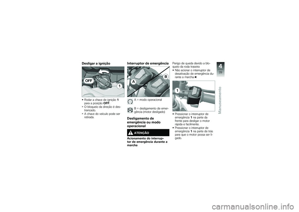 BMW MOTORRAD G 310 GS 2018  Manual do condutor (in Portuguese) �7������\f� �\f ���\b����

�D���� � �����
 ��
 �����!�(��%�
��� � �
��\b��!�(��9�F�F�
�/ ���� ��
�� �� ����
�!�(� �* ��
�\b����������
�+ ���