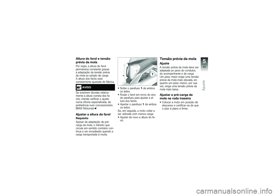 BMW MOTORRAD G 310 GS 2018  Manual do condutor (in Portuguese) �-�����\f �	�
 �G�\f��
� � ���\b���

�2��8���\f �	�\f ��
��\f
�%�� ��
���� � ������ �� �	�����
�
�����
��
 ����\b�����
 ����!��\b�Q ����
���!�(