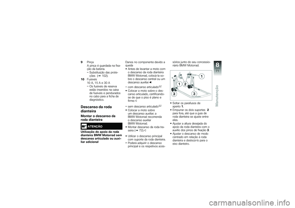 BMW MOTORRAD G 310 GS 2018  Manual do condutor (in Portuguese) �4�%���!�
�+ �
���!� �* �������� �� �	��>���!�(� �� ����
����
�1���\b������!�(� ���\b �
����
��!�&�
�\b �F�4�3�8�G�
�%�6���\b���
��\b
�4�3 �+� �4�H �+