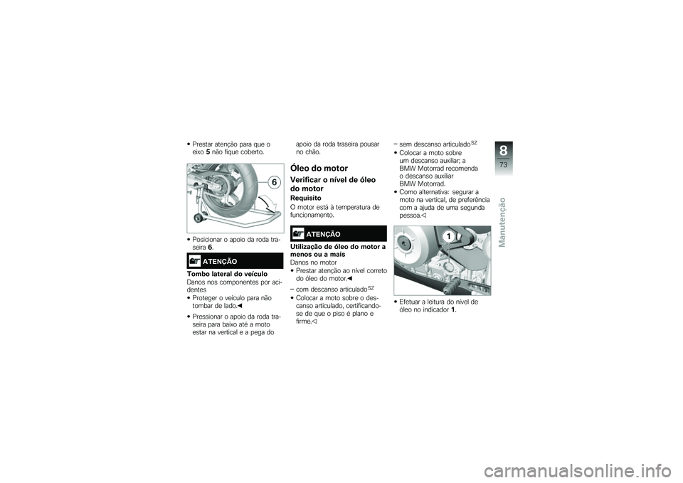 BMW MOTORRAD G 310 GS 2018  Manual do condutor (in Portuguese) �%��
�\b��� ���
��!�(� �
��� � ��
 ��
��>����(� �	�� ��
 ����
����
�%��\b������� � ��
��� �� ���� �����\b�
����/�
�-�1�=�>�?�A�9
�1�
��;�
 ��\f�
