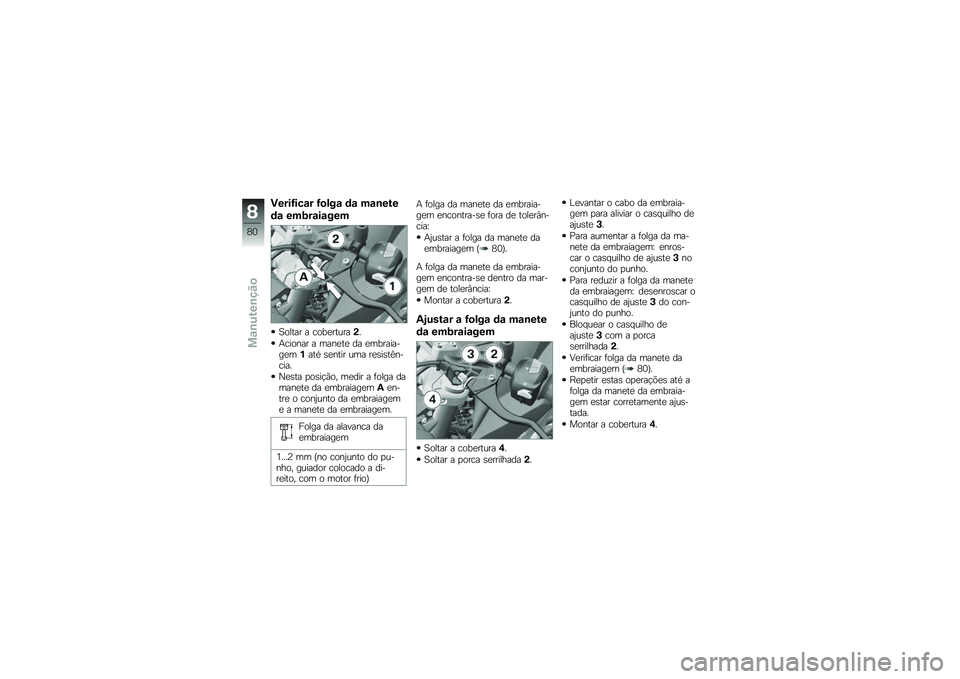 BMW MOTORRAD G 310 GS 2018  Manual do condutor (in Portuguese) �)����G���\f� �G�
���\f �	�\f ��\f�\b���
�	�\f ���;��\f��\f���
�1����� � ����
������(�
�+������ � ����
��
 �� �
���������
��%���* �\b�
����