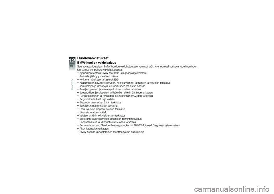 BMW MOTORRAD G 310 GS 2018  Käsikirja (in Finnish) �+��	�\b��	��
����������
��\f�
�F���	�\b�\b�	�$ ��
���	�\b�
�
����
�"��
������	�	� ��
�������� �\f�
��$��
����� ����������
�
���� ��
�
��
�