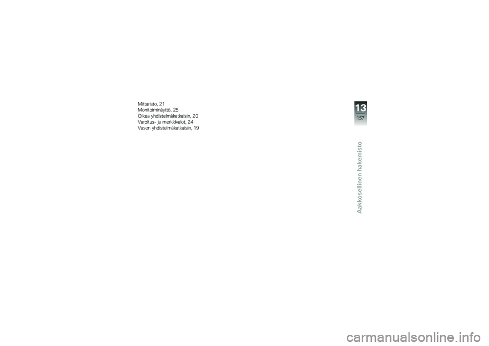 BMW MOTORRAD G 310 GS 2018  Käsikirja (in Finnish) �
�������	��� �+�
�
�������\b�������� �+�3
����� �����	����\b��������	��� �+�&
�/������
�	� �� �\b����������� �+�(
�/��	�� �����