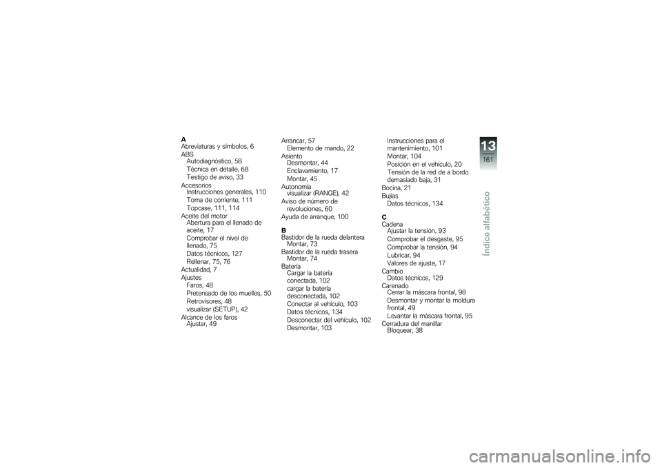 BMW MOTORRAD G310 R 2018  Manual de instrucciones (in Spanish) �\f�+��	������
�	�� � ���
������" �3
�+��,�+�
������\b��&������" �>�2
�<�*����� �� ��������" �3�2
�<�����\b� �� ������" �5�5
�+������	����