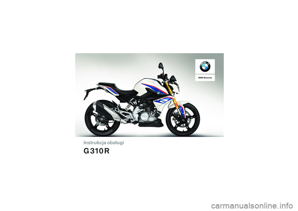 BMW MOTORRAD G310 R 2018  Instrukcja obsługi (in Polish) �������\b�	�
� �\f�
�����
� ��� �
��� ��\f��\f���� 