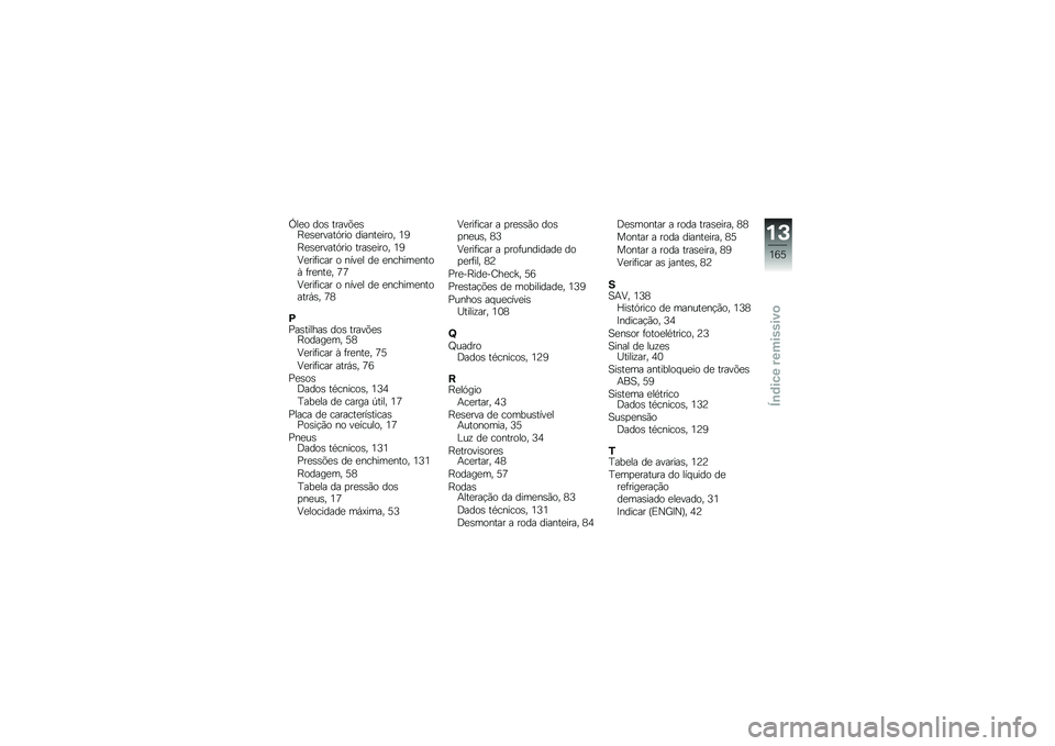 BMW MOTORRAD G310 R 2018  Manual do condutor (in Portuguese) �H��
� ���\b �����&�
�\b�D�
�\b�
�����.��� ������
���� �4�6
�D�
�\b�
�����.��� ����\b�
���� �4�6
�=�
���	���� � ����
� ��
 �
������
����Q �	�