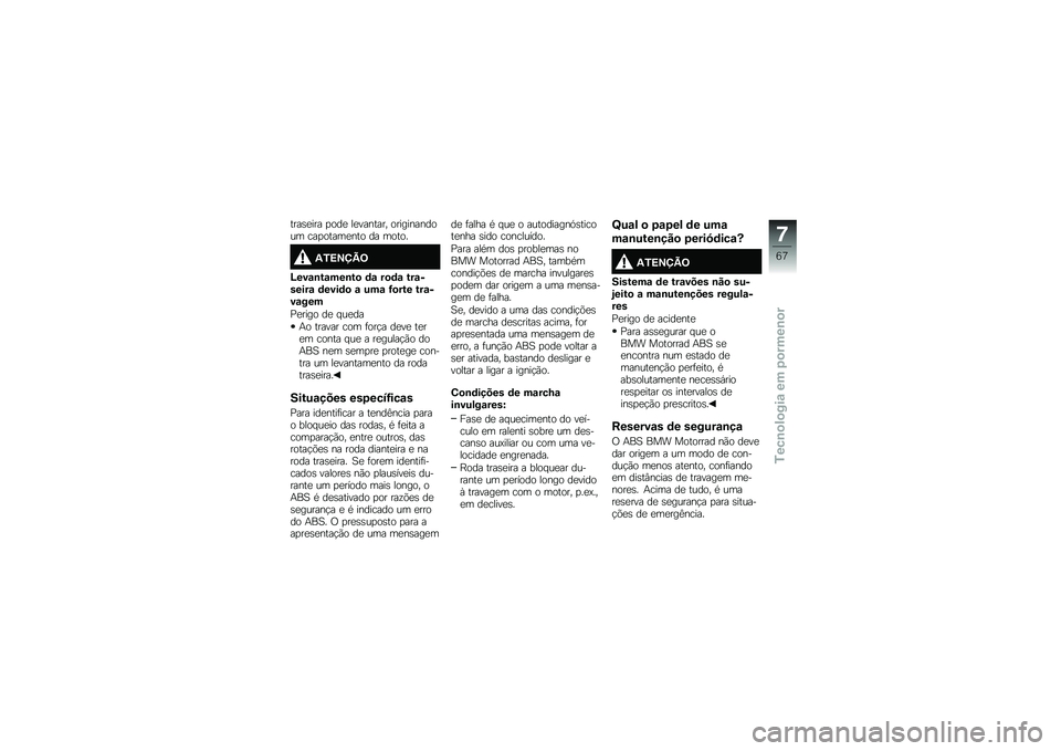 BMW MOTORRAD G310 R 2018  Manual do condutor (in Portuguese) ����\b�
��� �
���
 ��
������� ������������ ���
�����
��� �� �����
�-�1�=�>�?�A�9
�O���\f�\b��\f���\b��
 �	�\f ��
�	�\f ���\f������\f �	����